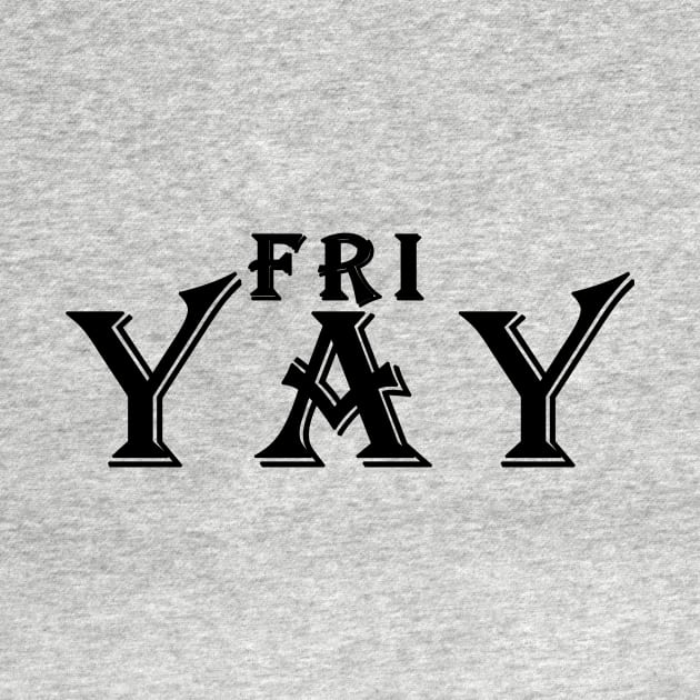 friyay by aboss